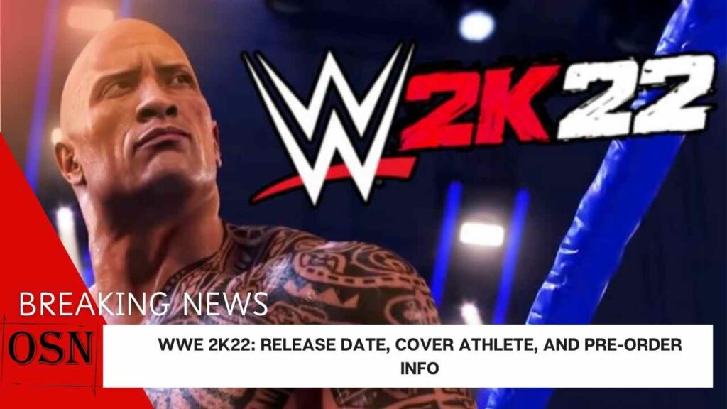 WWE 2K22: Release Date, Cover Athlete, And Pre-Order Info