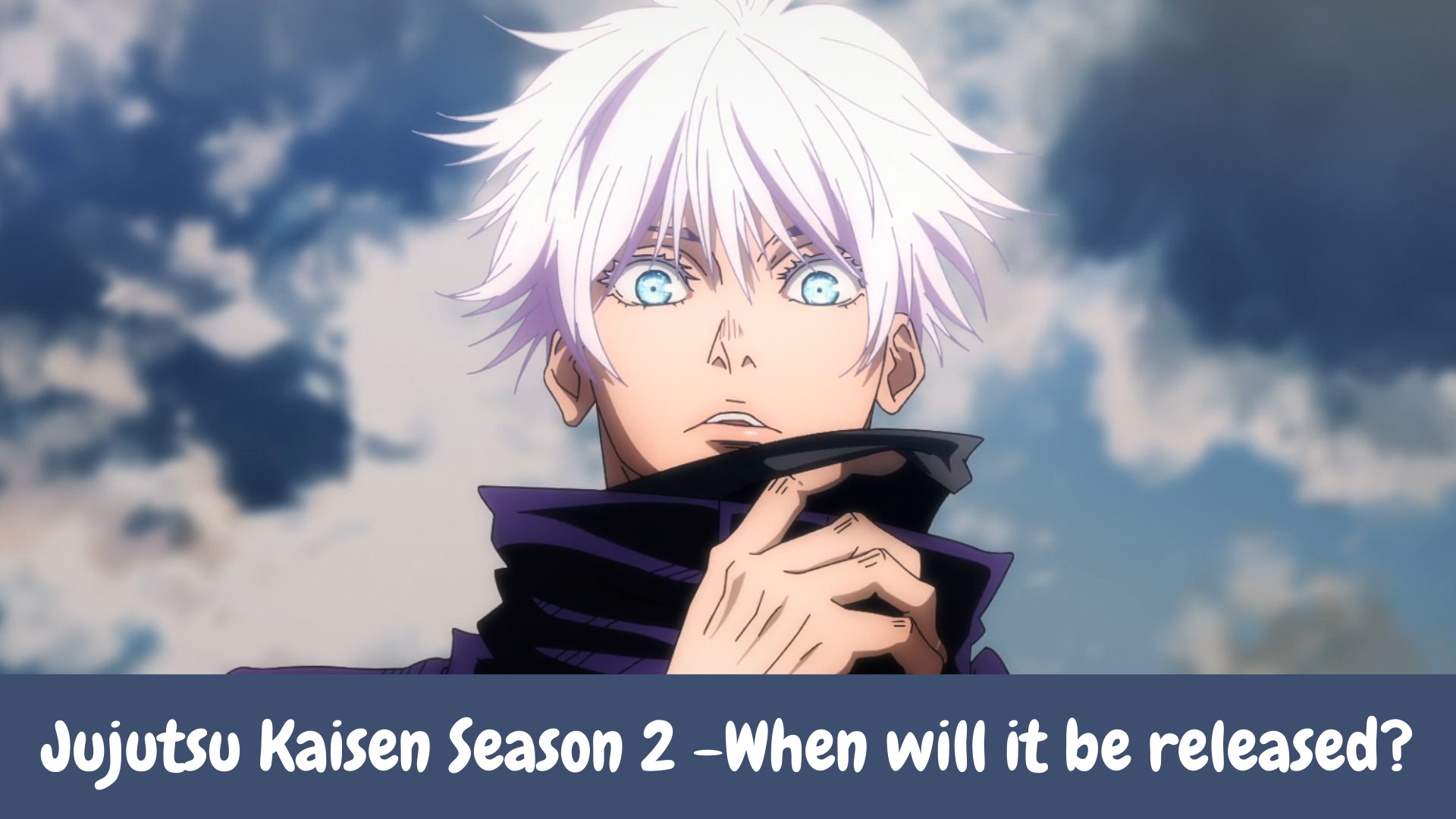 Jujutsu Kaisen Season 2 -When will it be released?