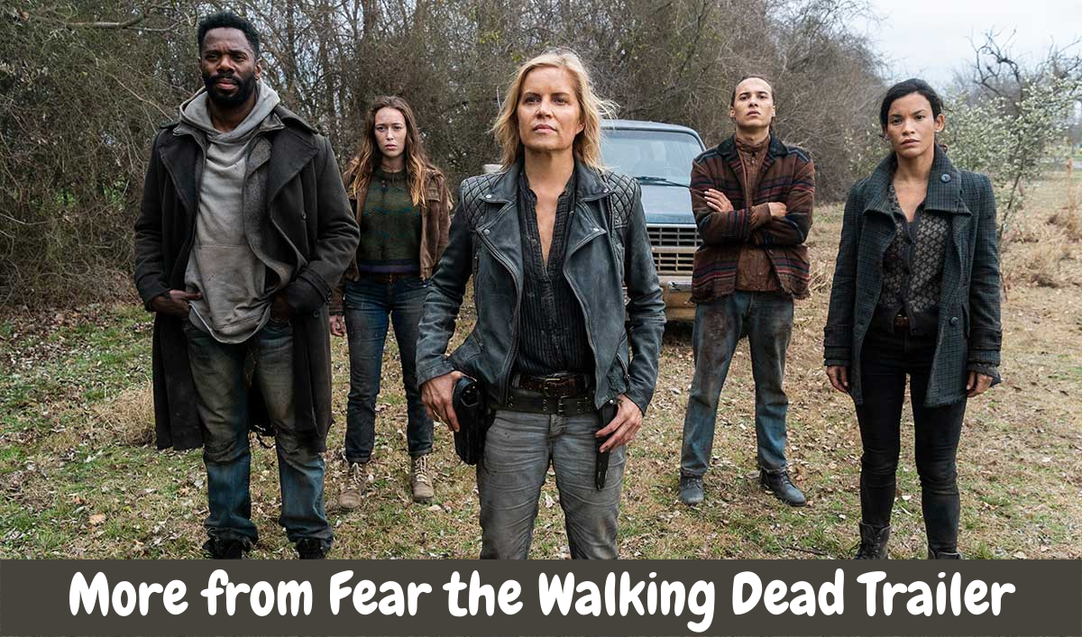 More from Fear the Walking Dead Trailer