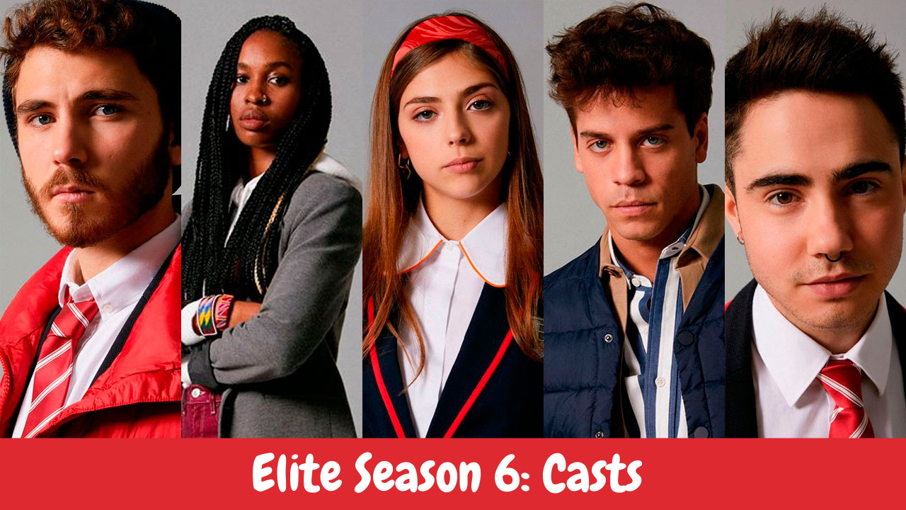 Elite Season 6: Casts