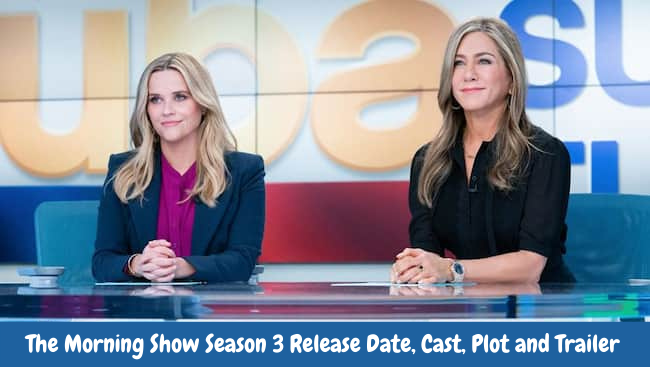 The Morning Show Season 3 Release Date, Cast, Plot and Trailer