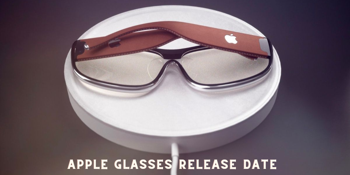 Apple Glasses Release Date