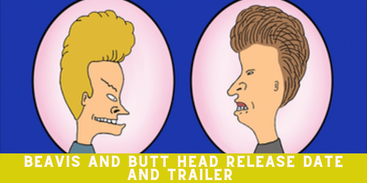 Beavis And Butt Head Release Date and Trailer