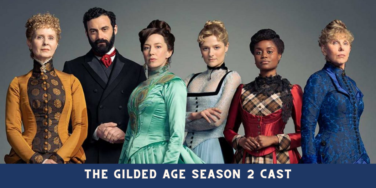 The Gilded Age Season 2 Cast