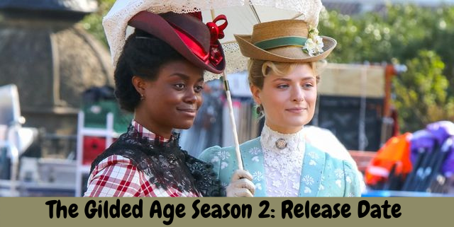 The Gilded Age Season 2 Release Date
