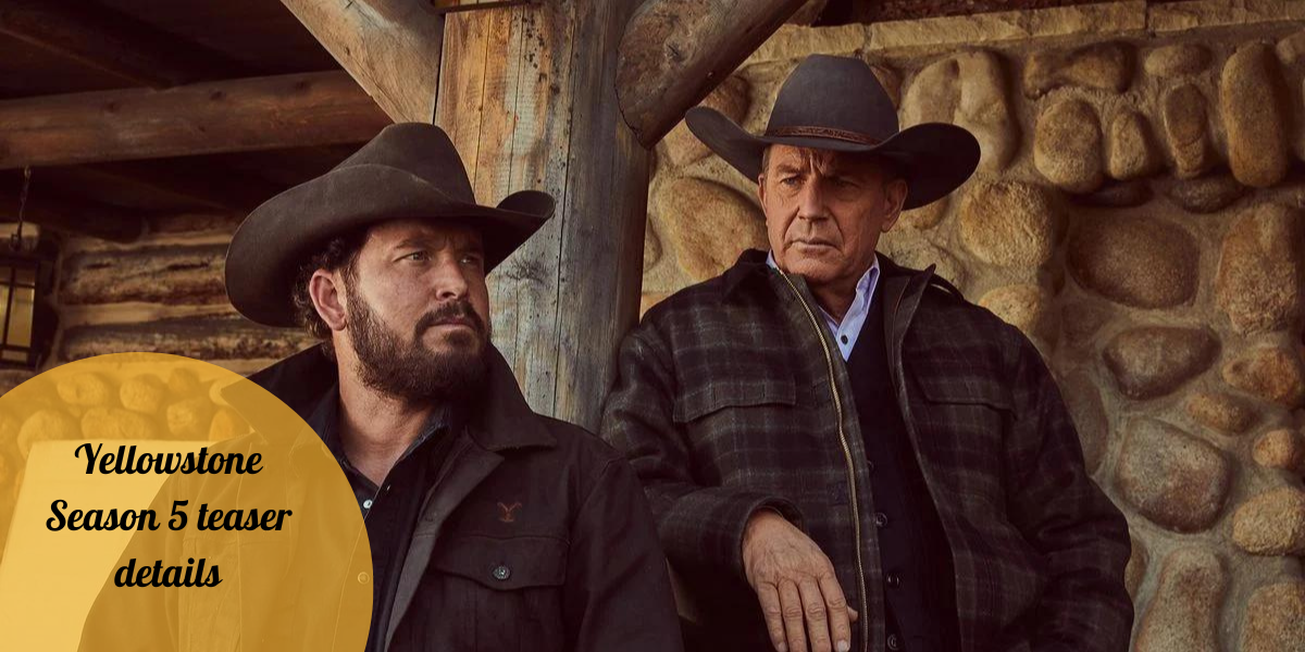 Yellowstone Season 5 teaser details