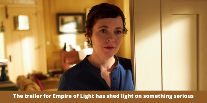 The trailer for Empire of Light has shed light on something serious