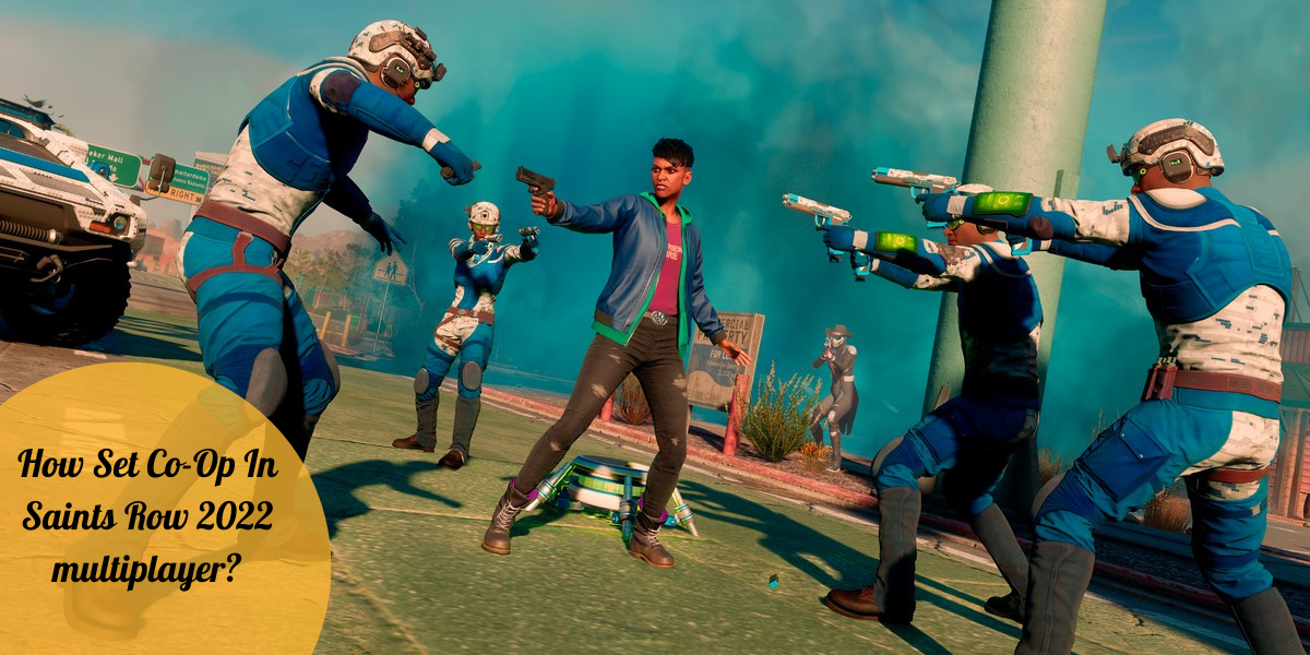 How Set Co-Op In Saints Row 2022 multiplayer?