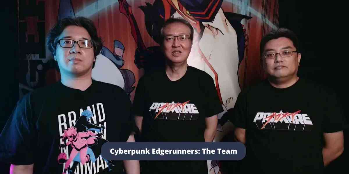 Cyberpunk Edgerunners The Team