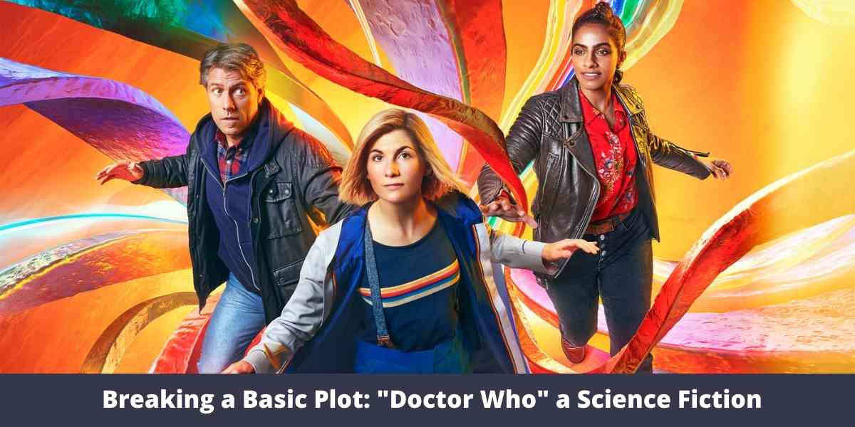 Breaking a Basic Plot: "Doctor Who" a Science Fiction