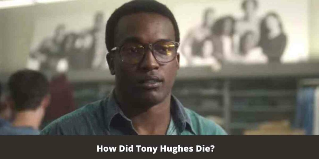 How Did Tony Hughes Die?