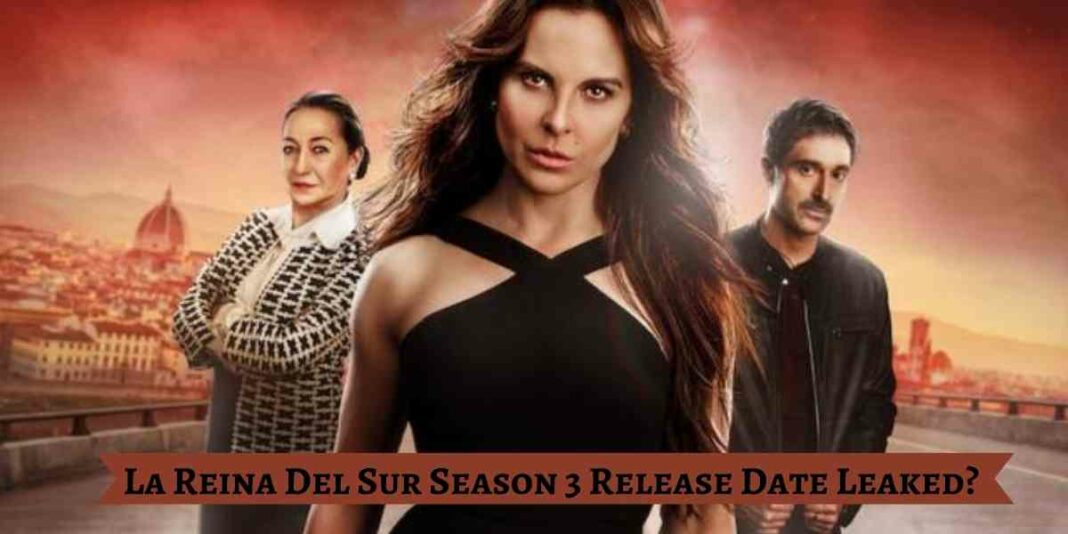 La Reina Del Sur Season 3 Release Date Leaked?