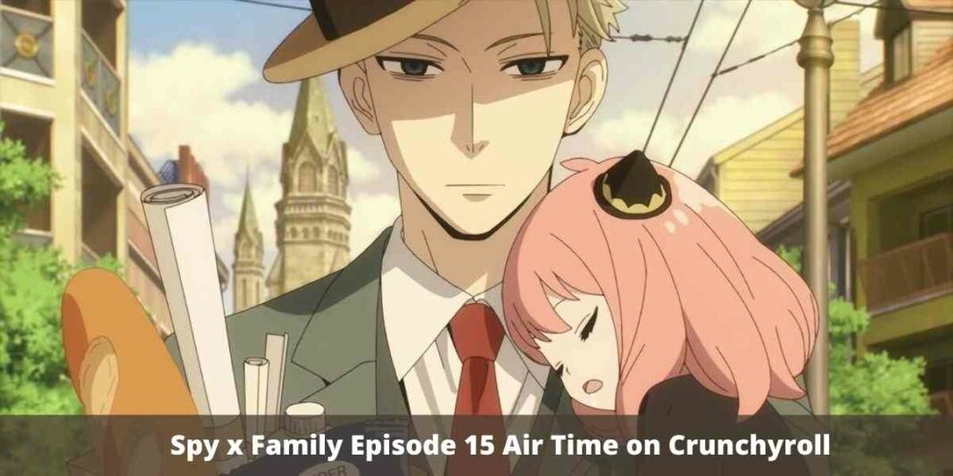 Spy x Family Episode 15 Air Time on Crunchyroll
