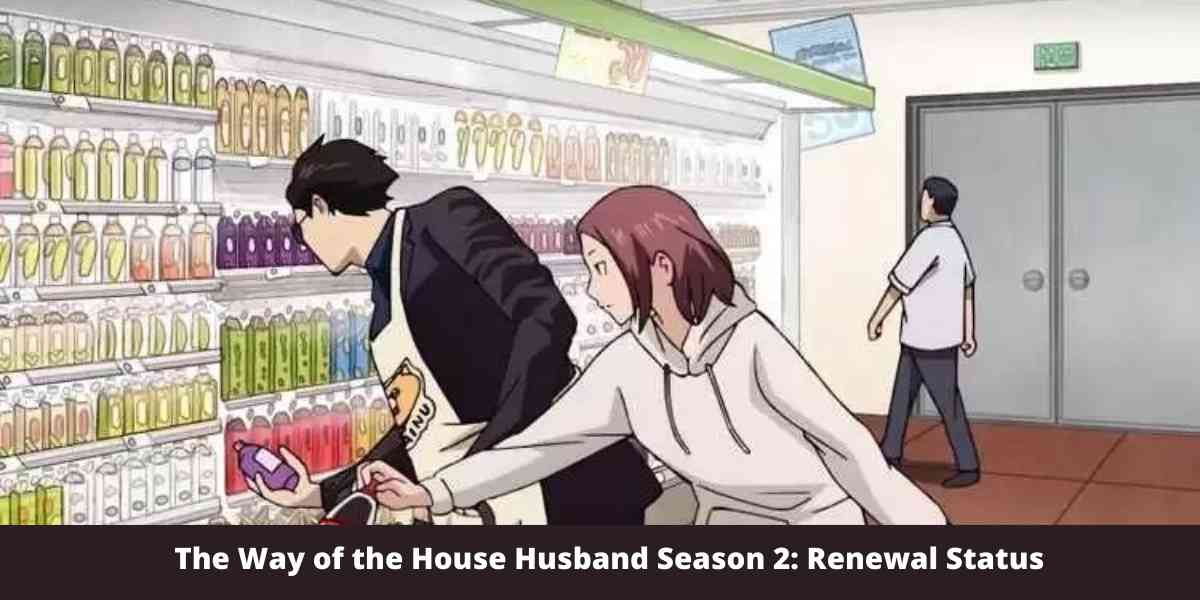 The Way of the House Husband Season 2: Renewal Status