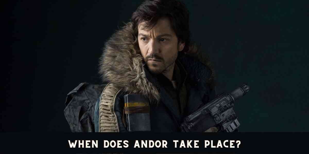 When does Andor take place?