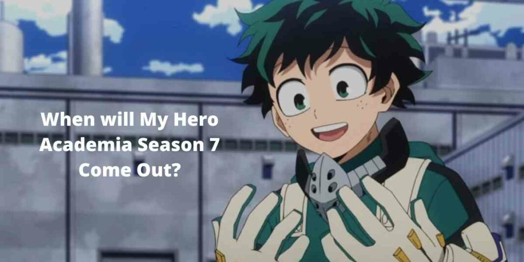 When will My Hero Academia Season 7 Come Out?