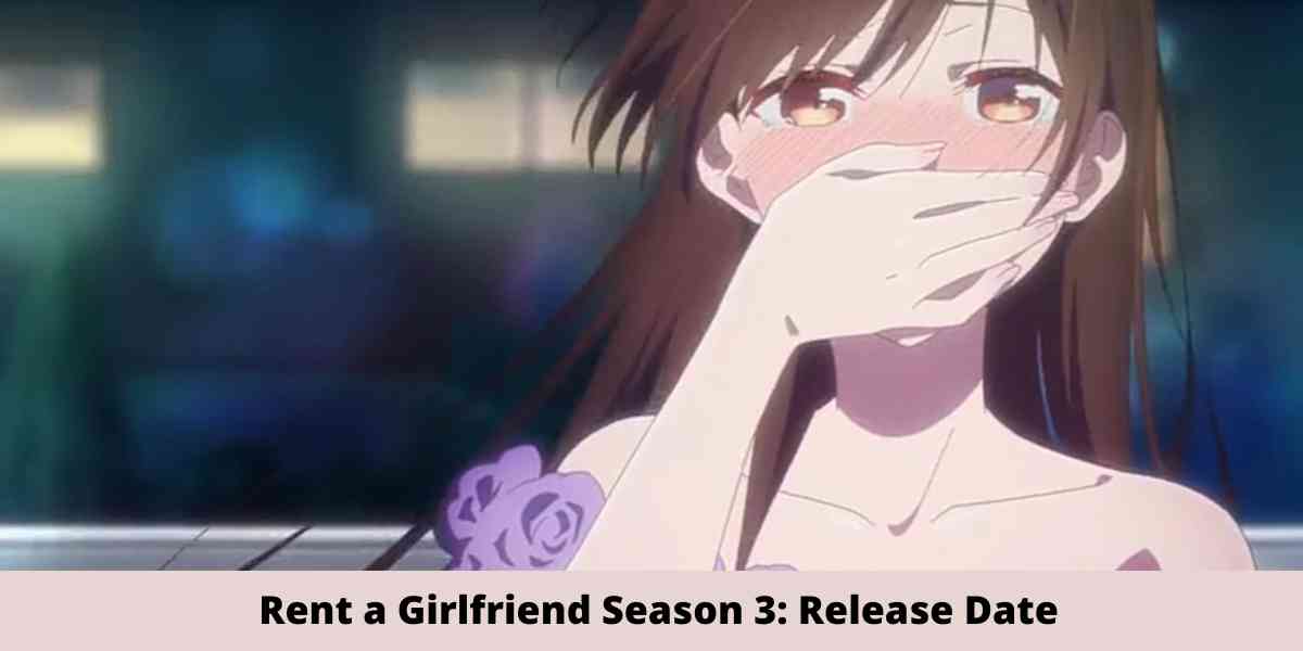 Rent a Girlfriend season 3: Release Date