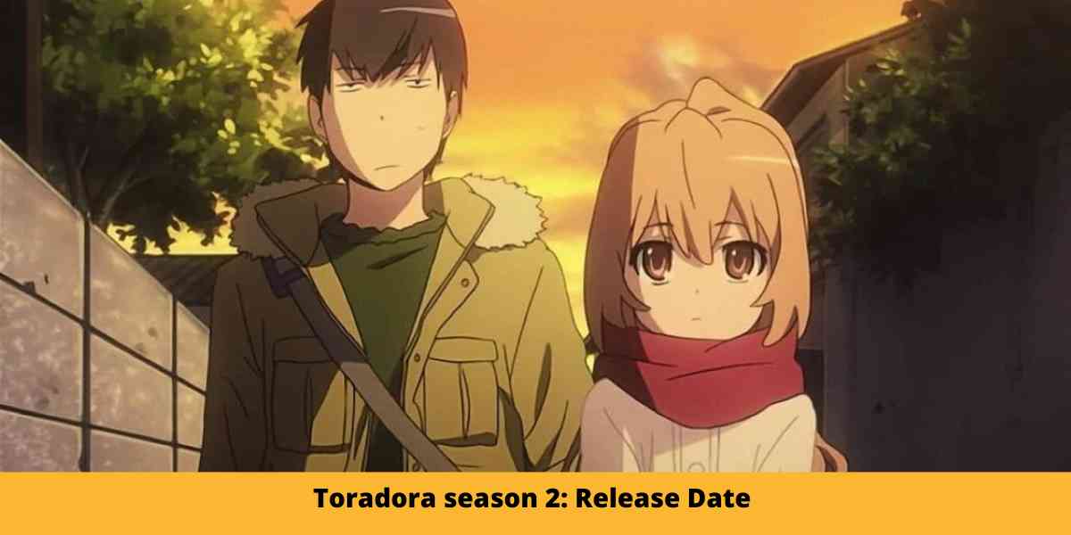 Toradora season 2: Release Date
