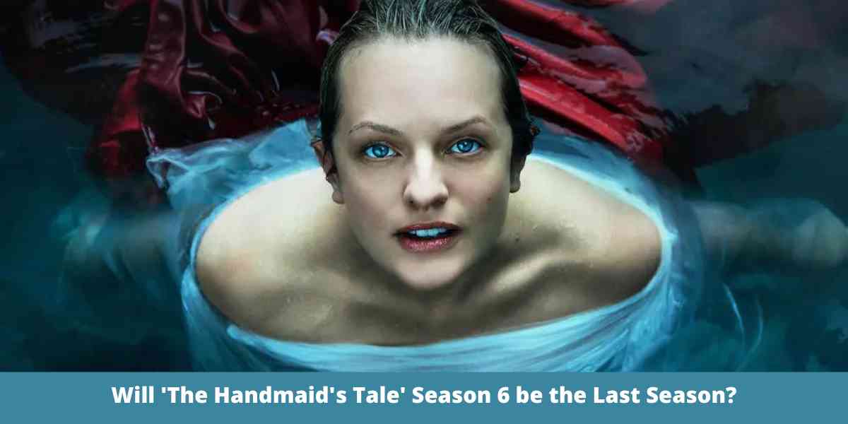 Will 'The Handmaid's Tale' Season 6 be the Last Season?