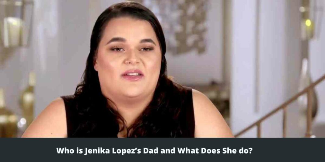Who is Jenicka Lopez Dad and What Does She do
