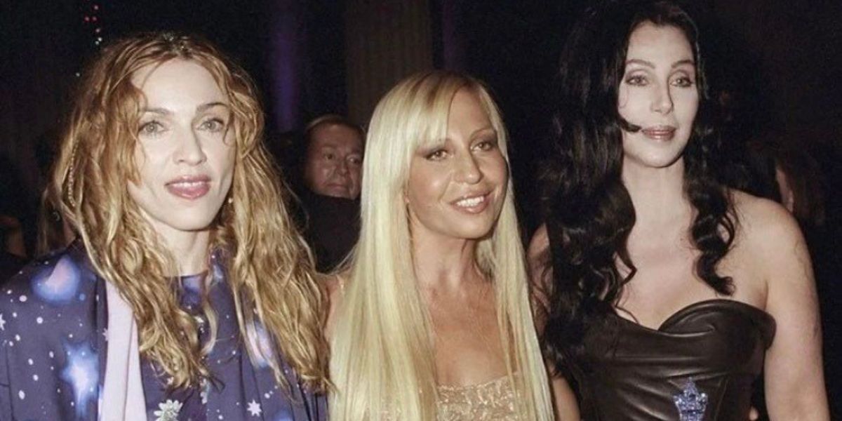 Madonna, Donatella Versace, and Cher